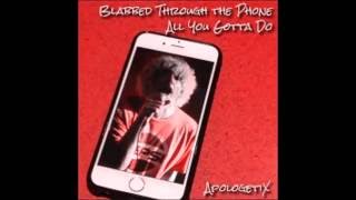 Apologetix Blabbed Through the Phone