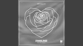 Foolish - Felixx Remix