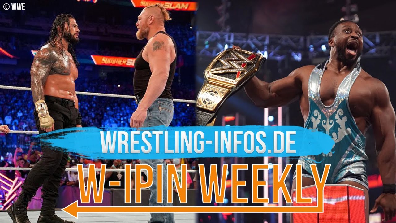 W-IPin Wrestling Weekly #150 – der Wrestling-Wochenrückblick auf WWE und den Rest der Welt