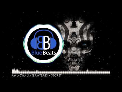 Aero Chord x GAWTBASS - SECRET