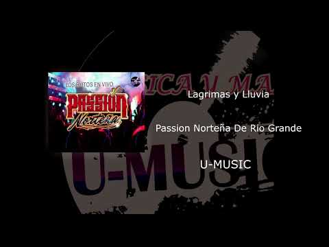 Lagrimas Y Lluvia - Passion Nortenia