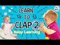 Clap Along Marathon 2 Encouraging Your Baby To Clap Baby Learning Videos Baby Songs Miss Katie