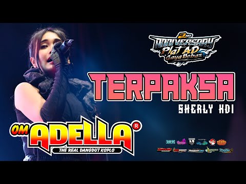 TERPAKSA VOC SHERLI KDI || OM ADELLA | ANNIV 2Nd PLAT AD GAYA BEBAS | 07-09-2024 | YON ARMED BEKASI