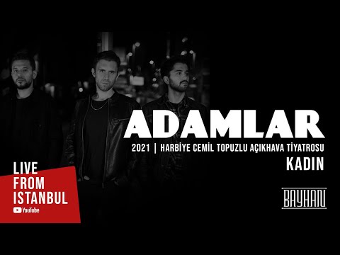 Adamlar - Kadın (Live From Istanbul)
