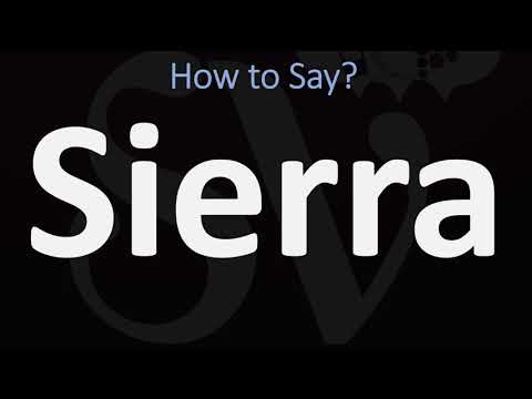How to Pronounce Sierra? (CORRECTLY)
