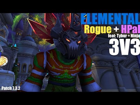 ELE ROGUE HPAL 3V3 ELEMENTAL SHAMAN PVP ARENA (WOW LEGION 7.3.2)