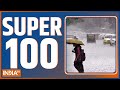 Super 100: Watch the latest news from India and around the world | August 17, 2022