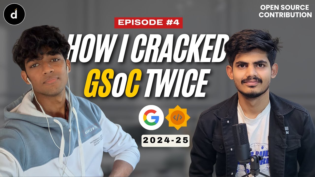 How I Cracked GSoC Twice? | Ft. Suyash Dongre | Google Summer Of Code | GSoC RoadMap and Guidance