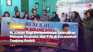 M Ichsan Rapi Berkomitmen Selesaikan Masalah Drainase dan PJU di Kecamatan Tanjung Redeb