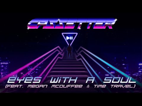Cassetter - Eyes With A Soul (feat. Megan McDuffee & Time Travel)