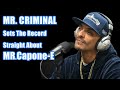 Mr. Capone-E's Response To Mr. Criminal Wanting To Leave Hi Power Ent.