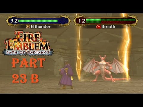 Fire Emblem Path of Radiance Playthrough: Part 23 B - Range-Challenged Dragon