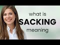 Sacking | what is SACKING meaning