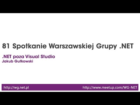 81 Spotkanie - .NET poza Visual Studio [Jakub Gutkowski]