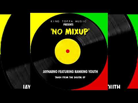 Jayharno - No Mixup ft. Ranking Youth (Audio Visual)