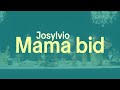 Josylvio Mama Bid ft Ashafar KA Moe