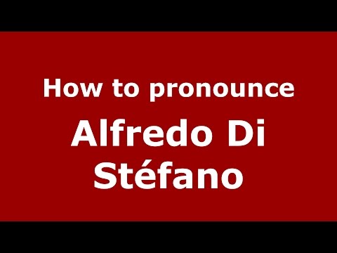 How to pronounce Alfredo Di Stéfano