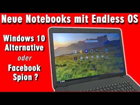 Neue Notebooks mit Endless OS - Windows 10 Alternative oder Facebook Schnüffelsoftware - [4K] Video