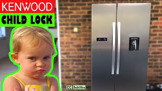 Kenwood American Fridge Freezer Child Lock & why you SHOULD use it