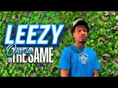 Leezy – One in the Same (Official Music Video)