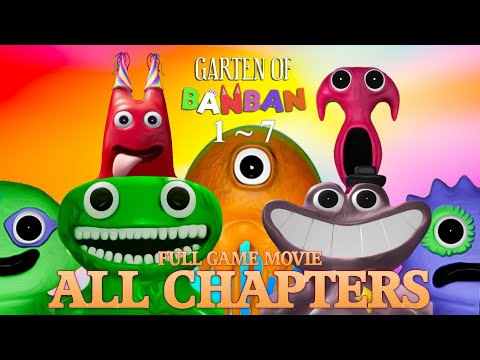 Garten of Banban 1-7 ALL CHAPTERS - Full Game Walkthrough Movie 4K No Commentary