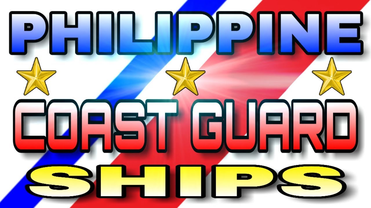 THE PHILIPPINE COAST GUARD SHIPS