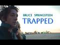 Bruce Springsteen - Trapped (Deliver Me From Nowhere) Subtitulada Español - Lyrics