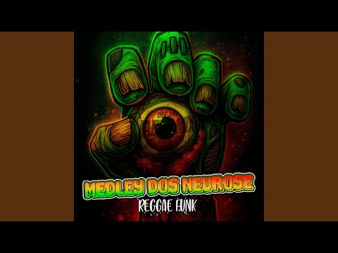 Medley dos Neurose