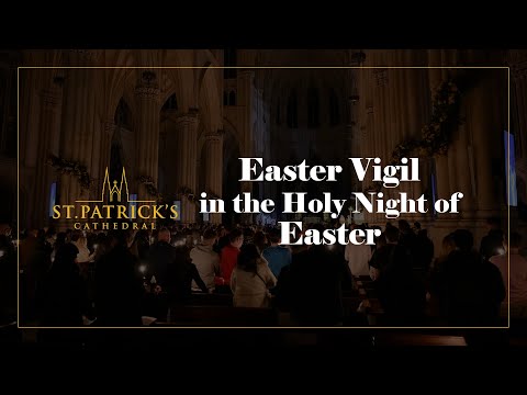 Easter Vigil in the Holy Night of Easter  - April 8th, 2023