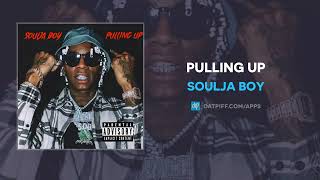 Soulja Boy - Pulling Up (AUDIO)