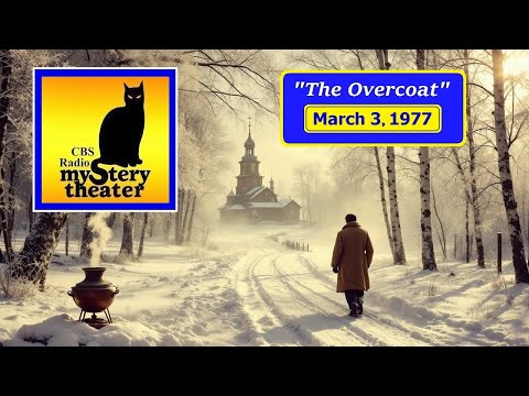 CBS RADIO MYSTERY THEATER -- "THE OVERCOAT" (3-3-77)
