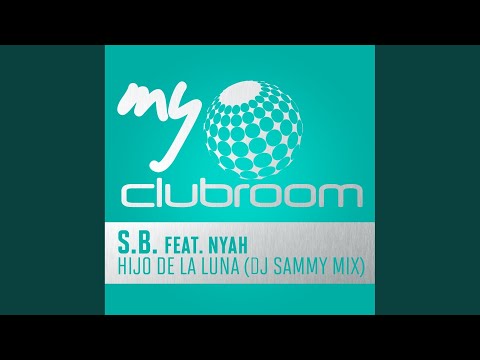Hijo de la Luna (DJ Sammy Mix)