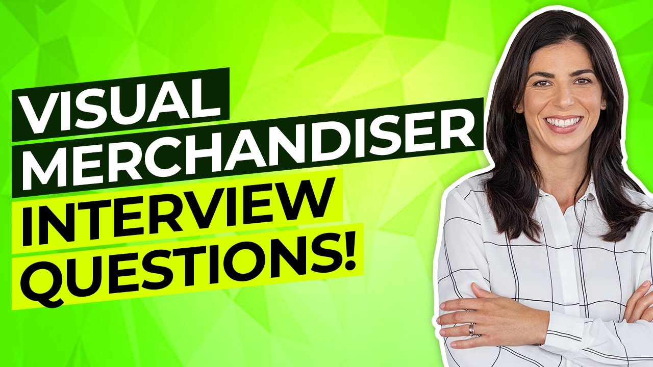 VISUAL MERCHANDISER Interview Questions And Answers! (How to PASS a Visual Merchandising Interview!)