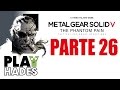 Metal Gear Solid 5 The Phantom Pain Parte 26 ...