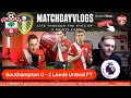 Southampton 0 - 2 Leeds United MATCH REACTION