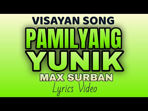 PAMILYANG YUNIK | MAX SURBAN | LYRICS VIDEO | #tataybembembheemzkheemixtv
