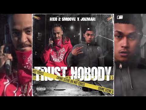 Rico 2 Smoove x MBJoeMari - Trust Nobody