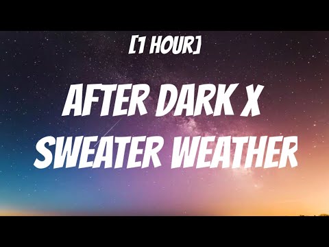 Mr. Kitty, The Neighbourhood - After Dark X Sweater Weather [ 1 Hour/Lyrics] (TikTok Mashup)