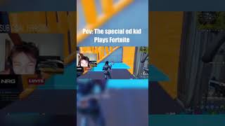POV - The Special Ed Kid Plays Fortnite