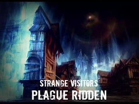 Strange Vistors – Plague Ridden – Episode 4