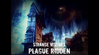Strange Vistors – Plague Ridden – Episode 4