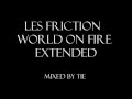 Les Friction - World on Fire [Extended] 