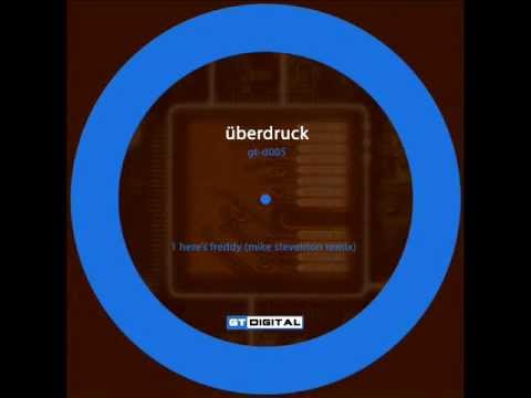 Uberdruck - Here's Freddy (Mike Steventon Remix) (GTD005)