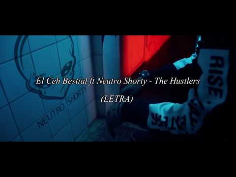 El Ceh Bestial - The Hustlers ft. Neutro Shorty (LETRA)