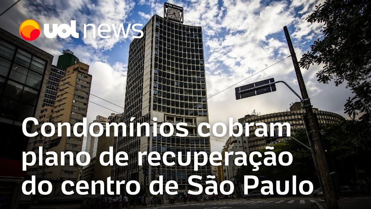 Condomínios cobram plano de recuperação do centro de São Paulo; Raul Juste Lores comenta