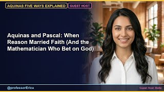 Aquinas and Pascal: When Reason Married Faith (And the Mathematician Who Bet on God)