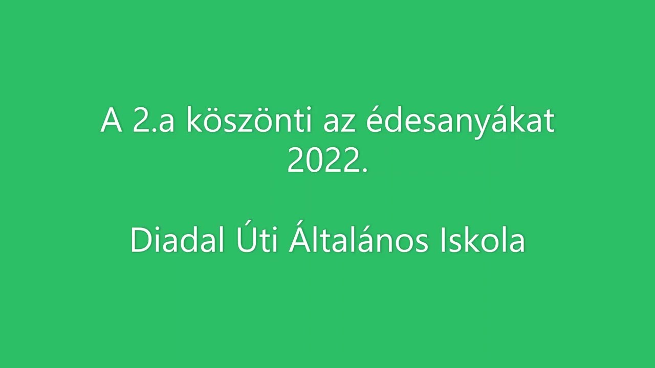 A 2.a anyák napi köszöntője 2022.05.