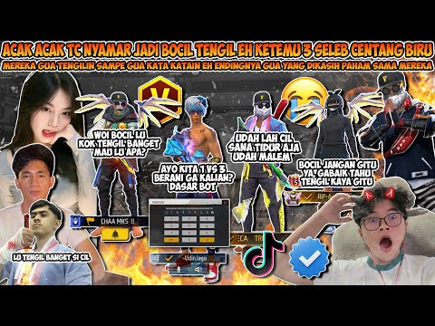 ACAK ACAK TC JADI BOCIL TENGIL KETEMU 3 SELEB CENTANG BIRU GUA TENGIL KE MEREKA ENDINGNYA GA KETEBAK