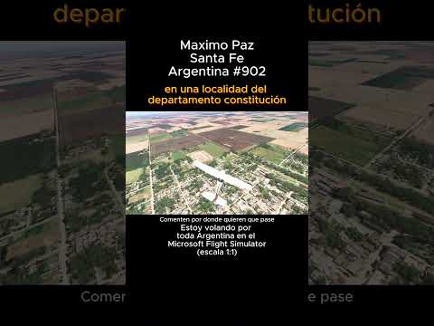 Maximo Paz, Santa Fe desde el Microsoft Flight Simulator #maximopaz #santafe #msfs #joaha45