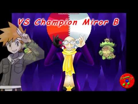 Pokémon Remix - VS Champion Miror B [Miror B.'s Theme, Champion Themes +]
